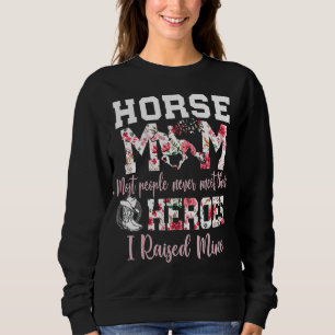 Sweatshirt Cheval Maman Nost Les Gens Ne Rencontrent Jamais L