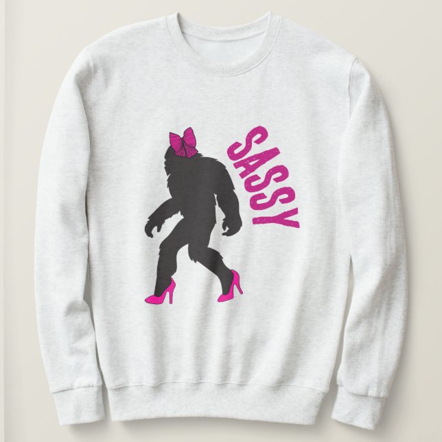 Sweatshirt Chic Sassy Sasquatch (Big Foot) (Design devant)