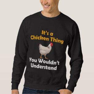 Sweatshirt Chicken Chicken Thing  