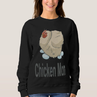 Sweatshirt Chicken Mom  Chicken Farming