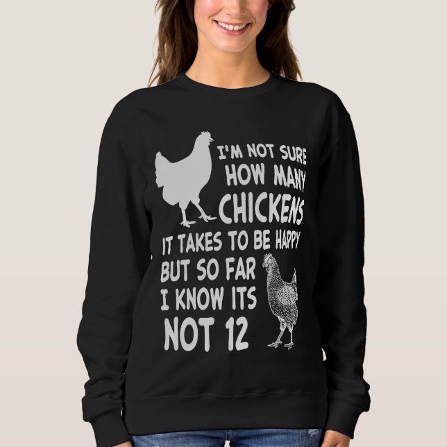 Sweatshirt Chicken Owner Im Not Sure How Many Chickens Its No (Devant)