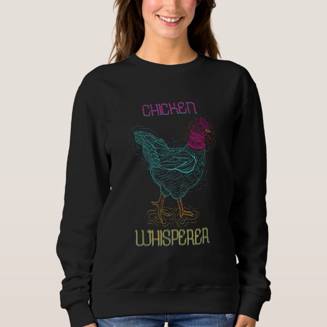 Sweatshirt Chicken Whisperer Coop Poultry Animal  Chickens (Devant)