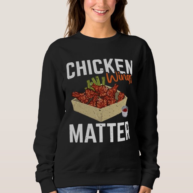 Sweatshirt Chicken Wing Matter   Food (Devant)