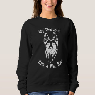 Sweatshirt Chien malinois belge My Therapist a un nez mouillé