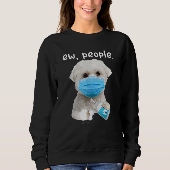 Sweatshirt Chien Maltais Qui Écoute Un Chien Portant Un Masqu (Devant)