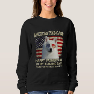 Sweatshirt Chien Papa American Eskimo Chien Papa Bonne Fête d