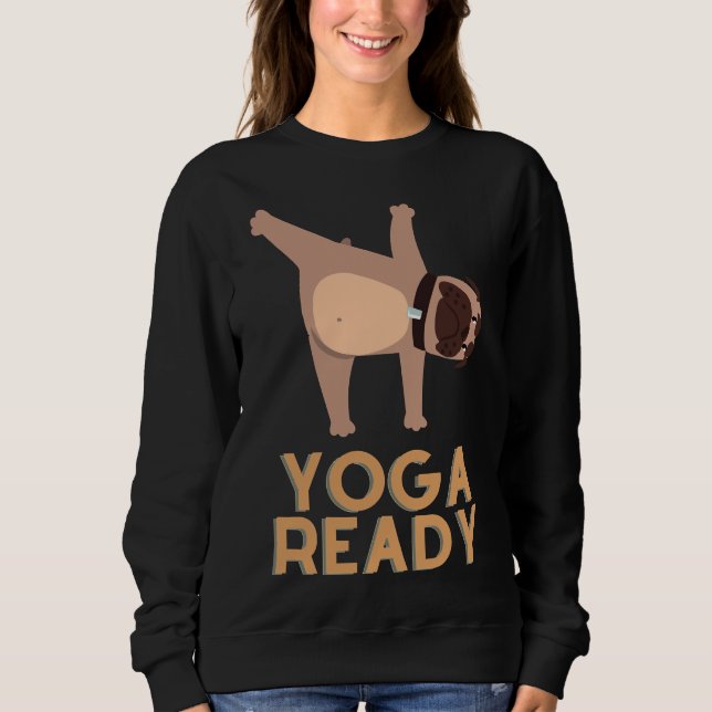Sweatshirt Chien prêt au Yoga (Devant)