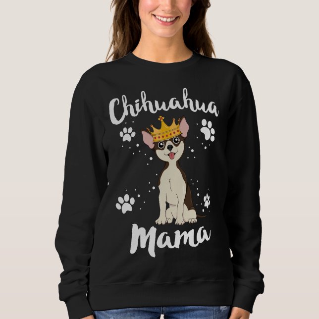 Sweatshirt Chihuahua Mama Femmes Mère Mère Mère Propriétaire  (Devant)