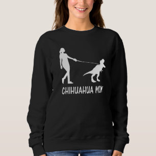 Sweatshirt Chihuahua Maman Chiwawa Mama Chi Chien Dinosaur Wo