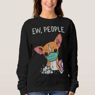 Sweatshirt Chihuahua Mask Chiwawa Quarantaine