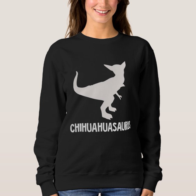 Sweatshirt Chihuahuasaurus   for chihuahua rex (Devant)