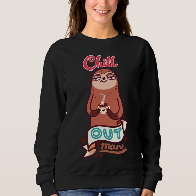 Sweatshirt Chill Sloth (Devant)