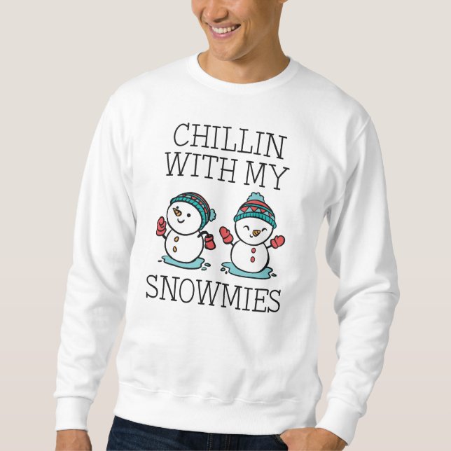 Sweatshirt Chillin avec mes neiges (Devant)
