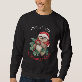 Sweatshirt Chillin avec mon Slothmas Spirit mignon Sloth