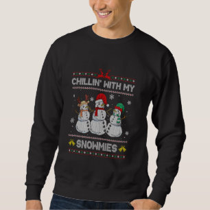 Sweatshirt Chillin With My Snowmies Funny Snowman Ugly Christ