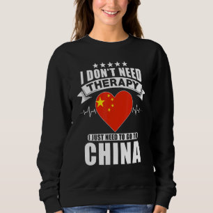Sweatshirt Chine Je n'ai pas besoin de thérapie j'ai juste be