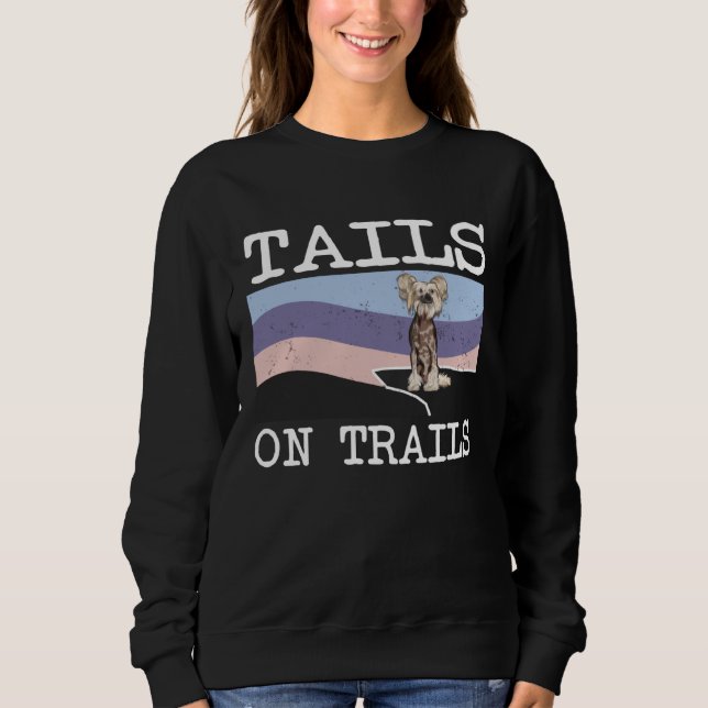 Sweatshirt Chinese Crested Tails On Trails  Dog Hiking (Devant)