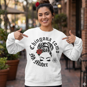 Sweatshirt Chingona comme ma mère 