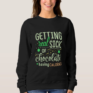 Sweatshirt Chocolat malade ayant des calories Citation de cui