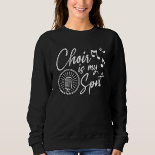 Sweatshirt Chœur est mon sport Chanter Sport Musical Répétiti