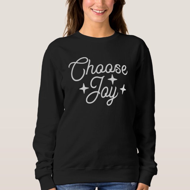 Sweatshirt Choisir Joy manuscrit Script Motivationnel (Devant)