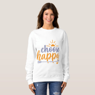 Sweatshirt Choisissez Heureux