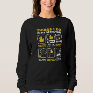 Sweatshirt Choses que je fais pendant mon temps libre Canard 