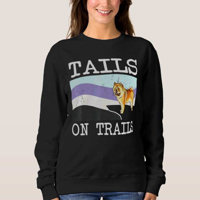 Sweatshirt Chow Chow Tails Sur Les Pistes Randonnée Chien (Devant)