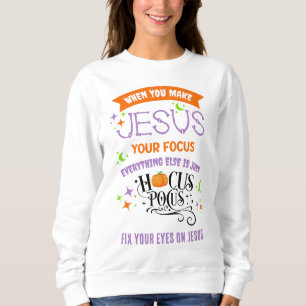 Sweatshirt Christian Halloween SE CONCENTRE SUR JÉSUS Hocus P