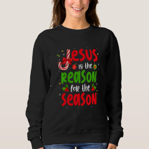 Sweatshirt Christian Jesus Est La Raison De La Saison Chris
