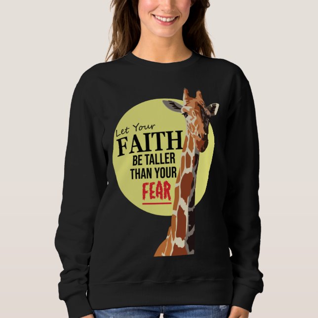 Sweatshirt Christian Let your faith be bigger than yours (Devant)