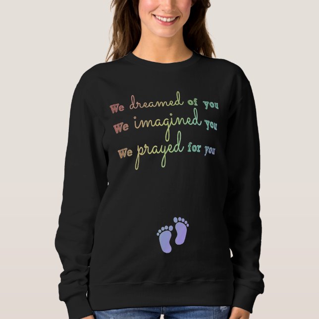 Sweatshirt Christian Mom Pregnancy Announcement Prayed For Yo (Devant)