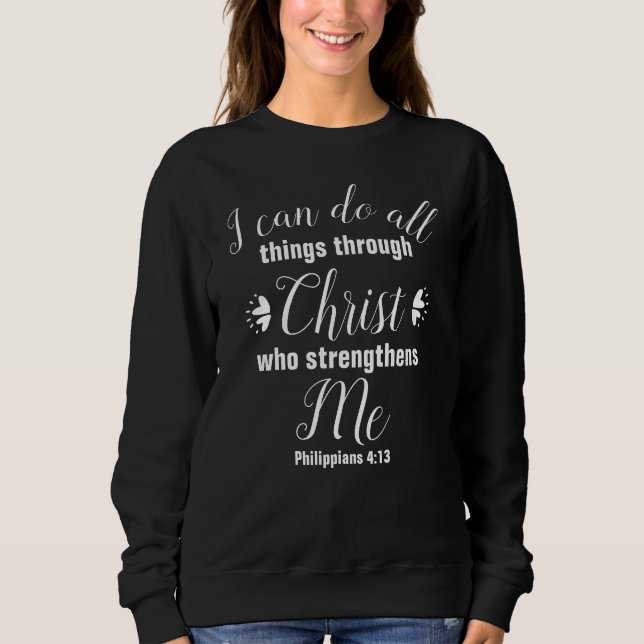 Sweatshirt Christian Philippiens 4:13 Bible Verse (Devant)
