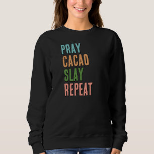 Sweatshirt Christian PRAY CACAO SLAY REPEAT