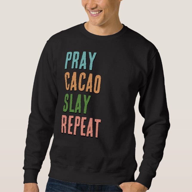 Sweatshirt Christian PRAY CACAO SLAY REPEAT (Devant)