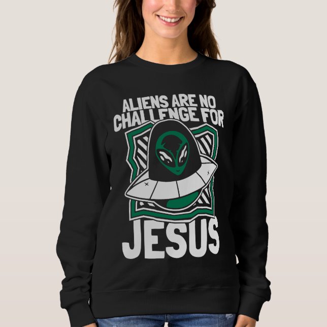 Sweatshirt Christian Ufo Catholic Religion  Christianity Alie (Devant)