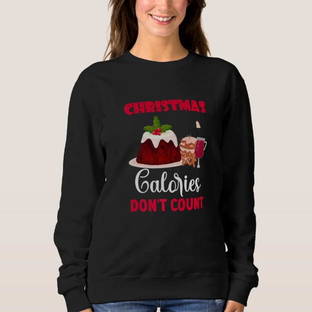 Sweatshirt Christmas Calories Don´t Count  Quote Santa Winter (Devant)