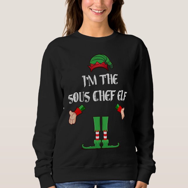 Sweatshirt Christmas Elf  I'm The Sous Chef Elf Xmas (Devant)