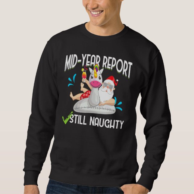 Sweatshirt Christmas In July Mid Year Report Still Naughty Sa (Devant)