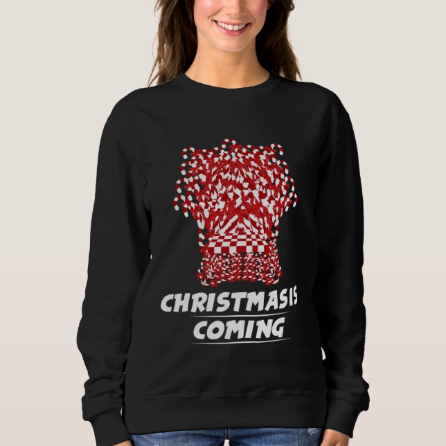 Sweatshirt Christmas Is Coming Candy Cane Throne (Devant)