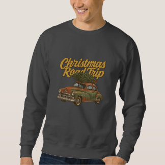 Sweatshirt Christmas Road Trip