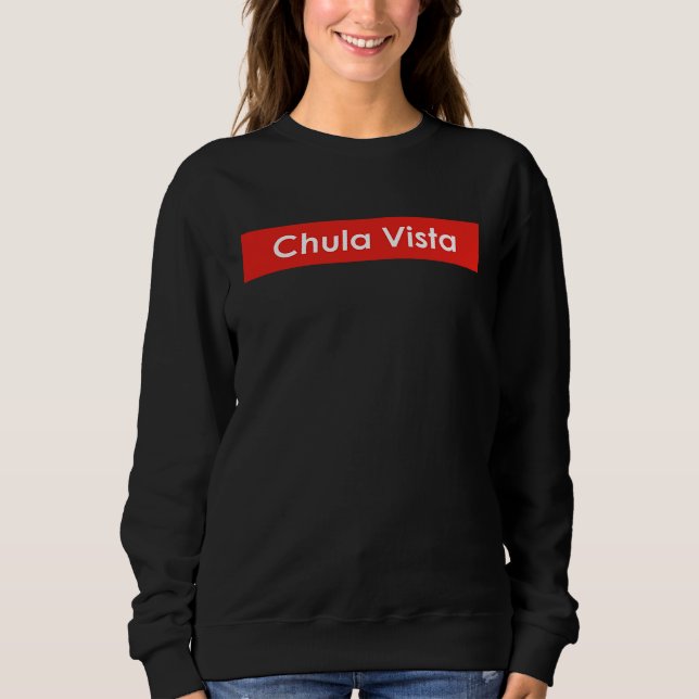 Sweatshirt Chula Vista California (Devant)