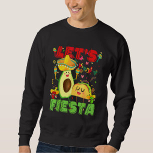 Sweatshirt Cinco De Mayo Faisons la Fiesta Avocado Et Tacos M