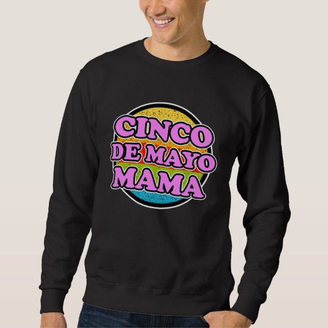 Sweatshirt Cinco de Mayo Mama for Mexican Women  Cinco de May (Devant)
