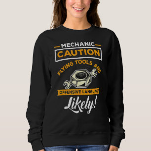 Sweatshirt Citation Amusante Mécanique Avertissement Outils D