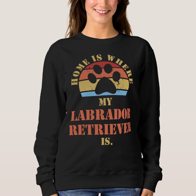 Sweatshirt Citation De Chiens Du Labrador Retriever Pour Prop (Devant)