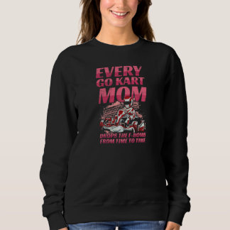 Sweatshirt Citation de course de karting féminin pour une mèr