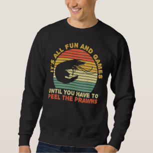Sweatshirt Citation De Crevettes De Fruits De Mer Pour Un Cre