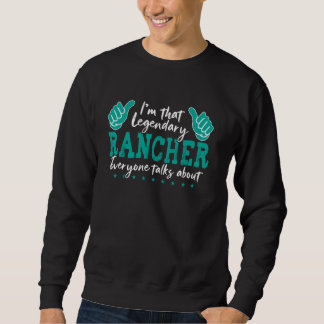 Sweatshirt Citation de profession amusante Rancher légendaire