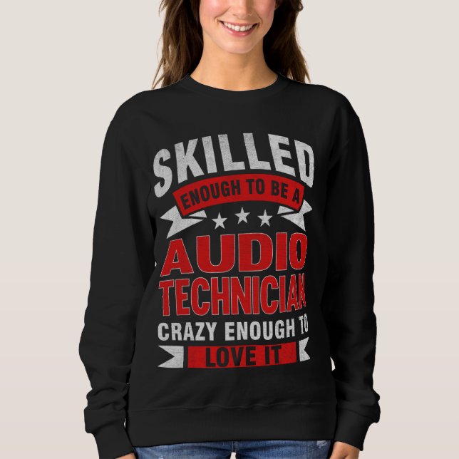 Sweatshirt Citation de profession amusante Technicien audio c (Devant)